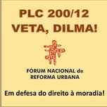 Pelo Direito à Moradia: Dilma, veta o PLC 200/2012!